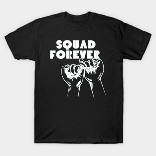 Forever squad T-Shirt